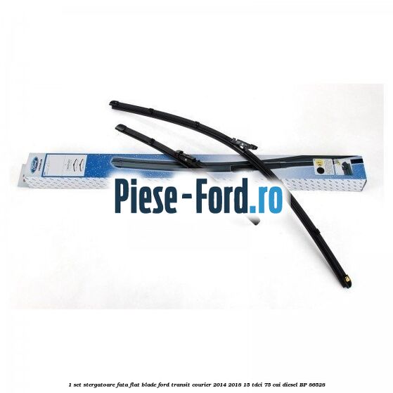 1 Set stergatoare fata flat blade Ford Transit Courier 2014-2018 1.5 TDCi 75 cai #CD4D3146D3